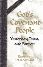 God's Covenant People Yesterday, Today & Forever - [Revised & Expanded] - Ted R. Weiland 480 pgs